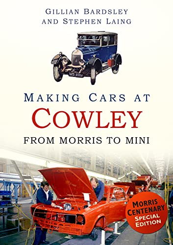 Making Cars at Cowley: From Morris to MINI